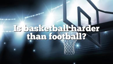Is basketball harder than football?