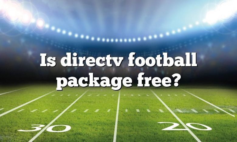 Is directv football package free?