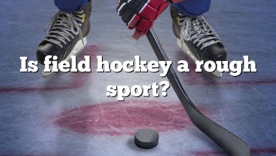 Is field hockey a rough sport?