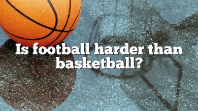 Is football harder than basketball?