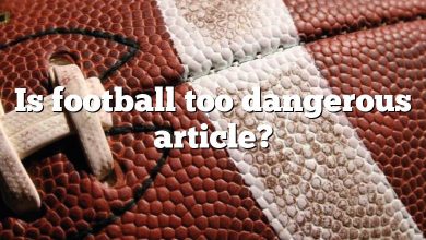 Is football too dangerous article?