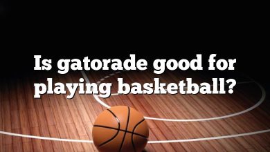 Is gatorade good for playing basketball?