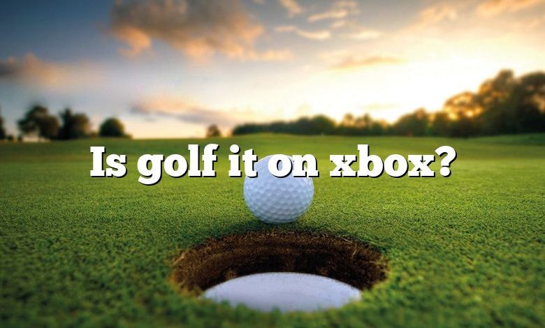 Is golf it on xbox?