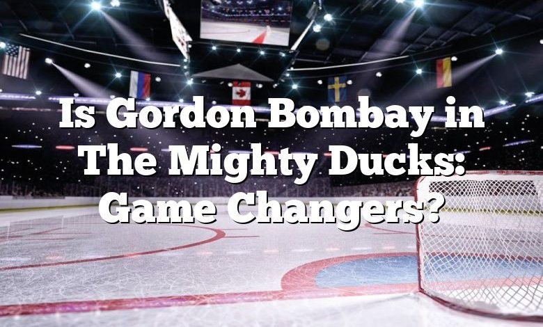 Is Gordon Bombay in The Mighty Ducks: Game Changers?