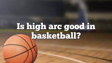 Is high arc good in basketball?