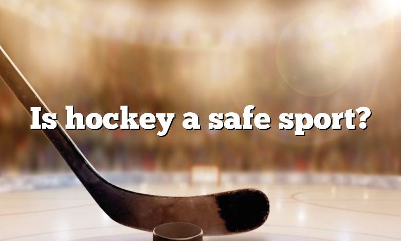 Is hockey a safe sport?