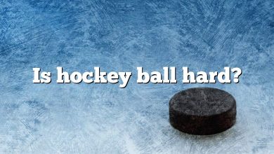 Is hockey ball hard?