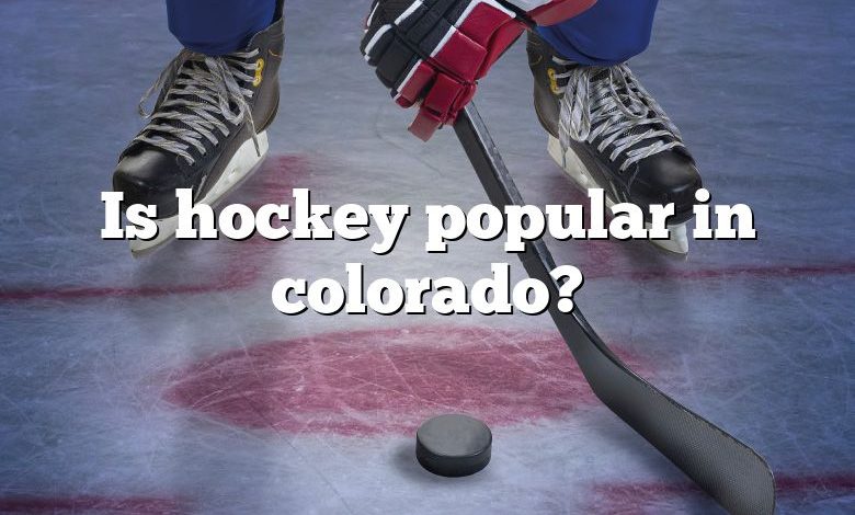 Is hockey popular in colorado?
