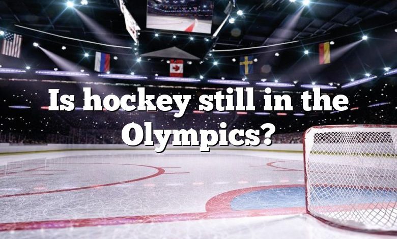 Is hockey still in the Olympics?