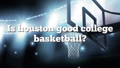 Is houston good college basketball?