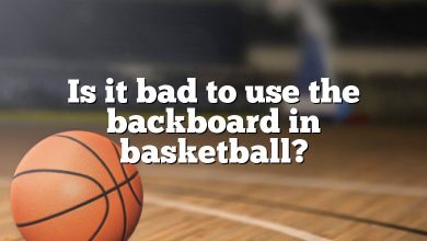 Is it bad to use the backboard in basketball?