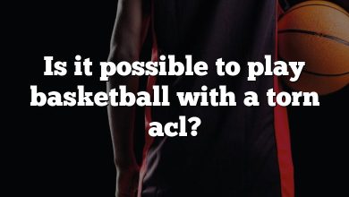 Is it possible to play basketball with a torn acl?