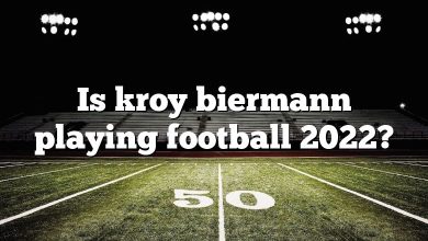 Is kroy biermann playing football 2022?