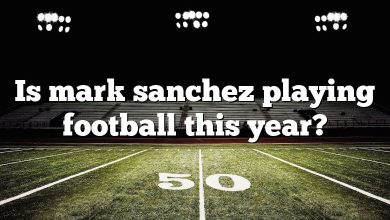 Is mark sanchez playing football this year?