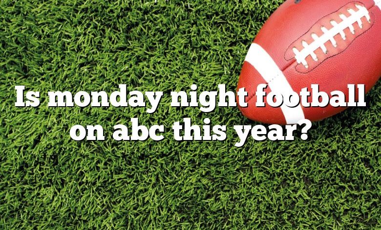 Is monday night football on abc this year?