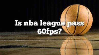 Is nba league pass 60fps?