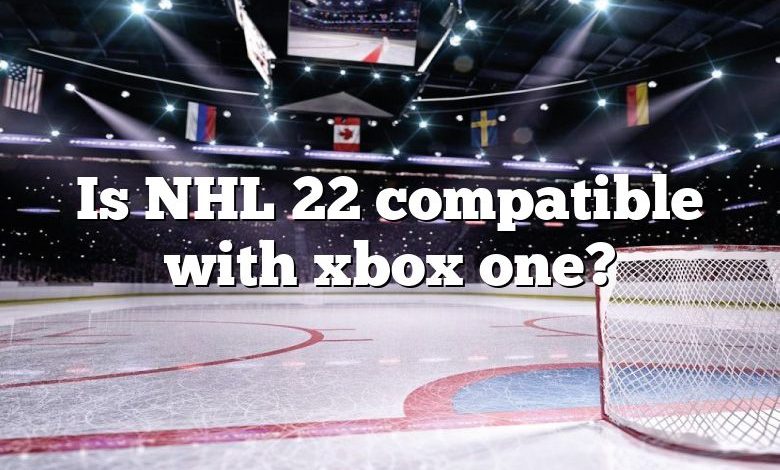 Is NHL 22 compatible with xbox one?