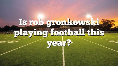 Is rob gronkowski playing football this year?