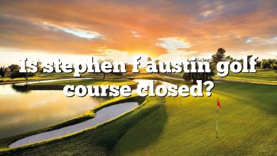 Is stephen f austin golf course closed?