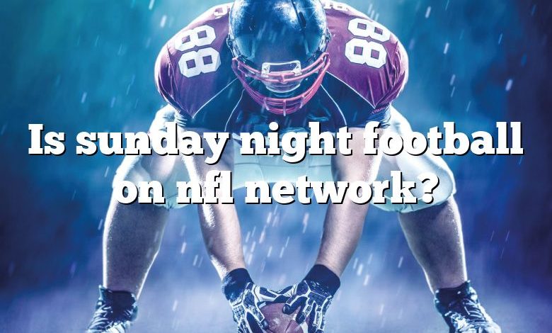 Is sunday night football on nfl network?