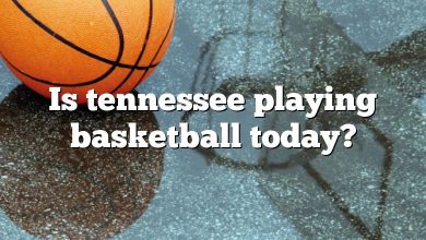 Is tennessee playing basketball today?