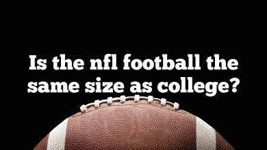 Is the nfl football the same size as college?