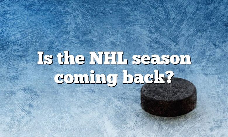 Is the NHL season coming back?
