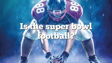 Is the super bowl football?