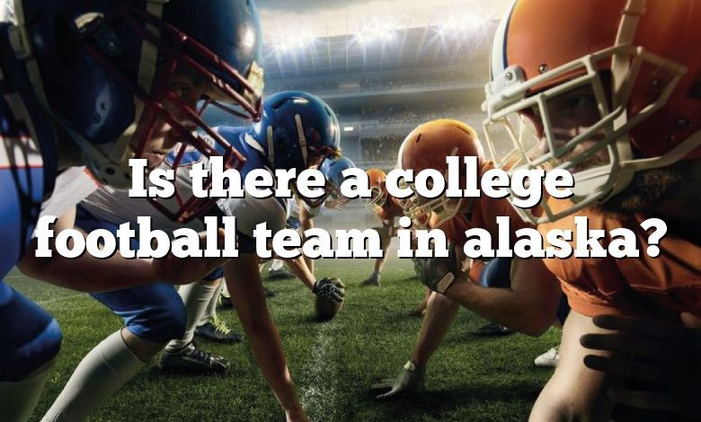 Is there a college football team in alaska?