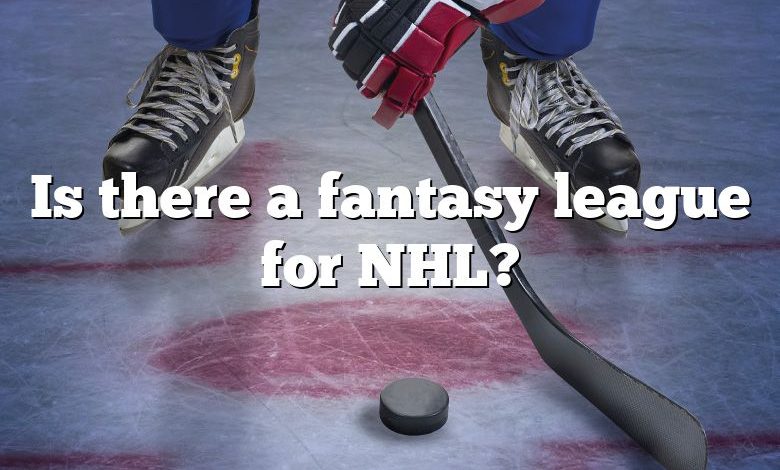 Is there a fantasy league for NHL?