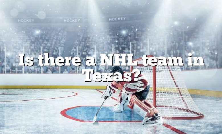 Is there a NHL team in Texas?
