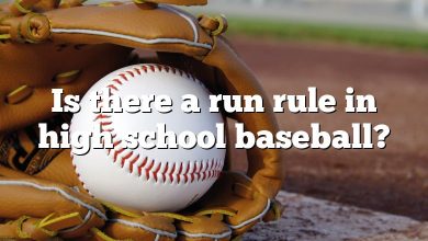 Is there a run rule in high school baseball?