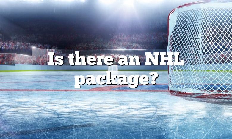 Is there an NHL package?