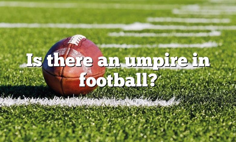 Is there an umpire in football?