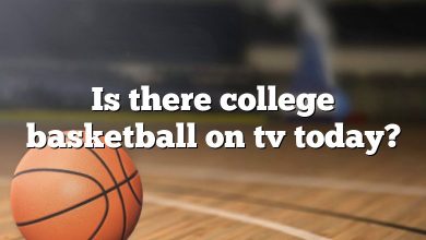 Is there college basketball on tv today?
