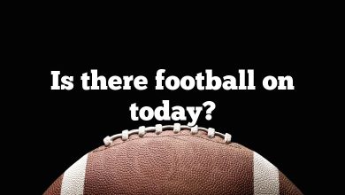 Is there football on today?