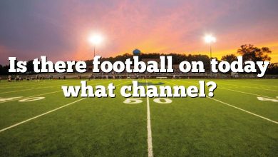 Is there football on today what channel?