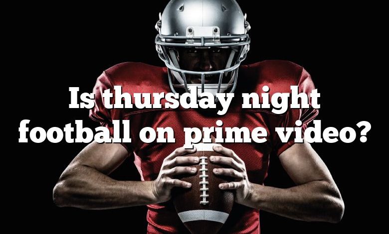 Is thursday night football on prime video?