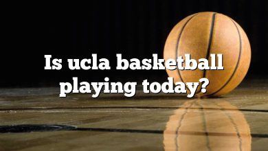 Is ucla basketball playing today?