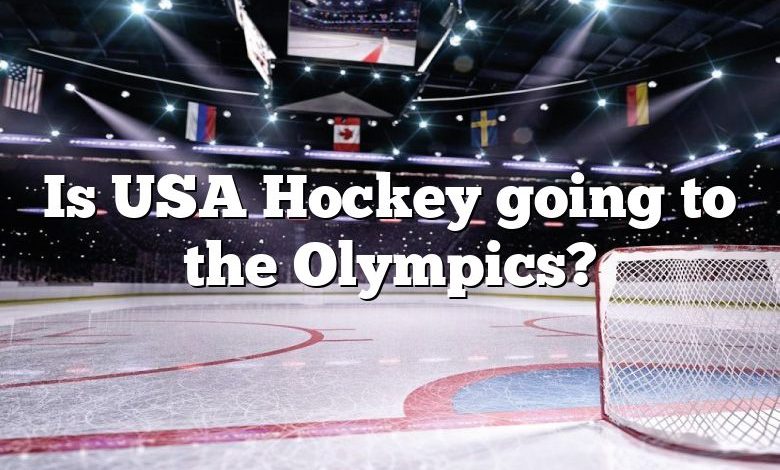 Is USA Hockey going to the Olympics?