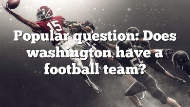 Popular question: Does washington have a football team?