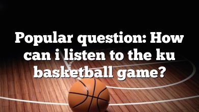 Popular question: How can i listen to the ku basketball game?