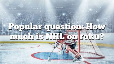 Popular question: How much is NHL on roku?