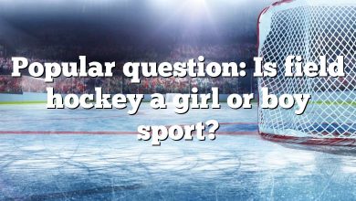Popular question: Is field hockey a girl or boy sport?