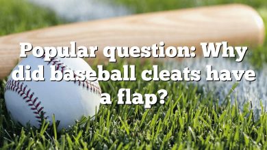 Popular question: Why did baseball cleats have a flap?