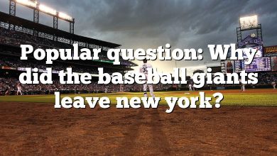 Popular question: Why did the baseball giants leave new york?