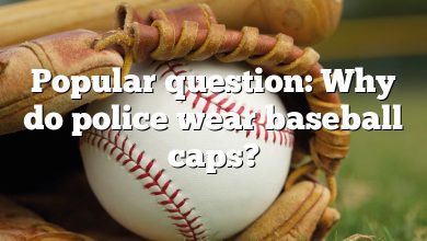 Popular question: Why do police wear baseball caps?