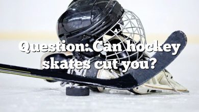 Question: Can hockey skates cut you?