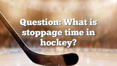 Question: What is stoppage time in hockey?