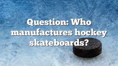 Question: Who manufactures hockey skateboards?
